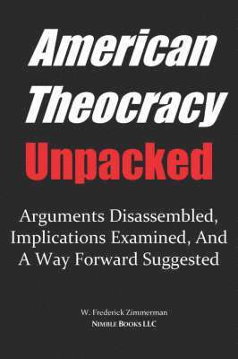 bokomslag AMERICAN THEOCRACY Unpacked