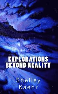 bokomslag Explorations Beyond Reality