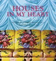 bokomslag Houses in My Heart: Carleton Varney a Decorator's Colorful Journey