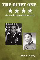 Leon L. Haley, TBD - Quiet One | General Roscoe Robinson, Jr., Inbunden