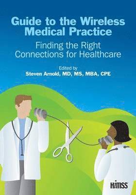 Guide to the Wireless Medical Practice 1