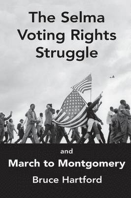 bokomslag Selma Voting Rights Struggle & the March to Montgomery