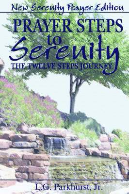 Prayer Steps to Serenity The Twelve Steps Journey 1