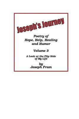 Joseph's Journey: A Look at the Flip Side of My Life 1