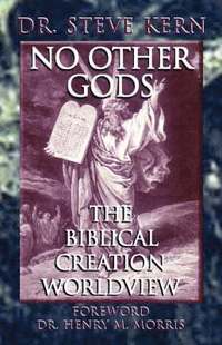 bokomslag NO OTHER GODS - The Biblical Creation Worldview