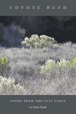 Coyote Bush: Poems from the Lost Coast 1