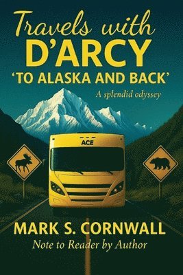 bokomslag Travels with D'Arcy "To Alaska and Back"