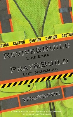 Revive and Build Like Ezra; Pray and Build Like Nehemiah