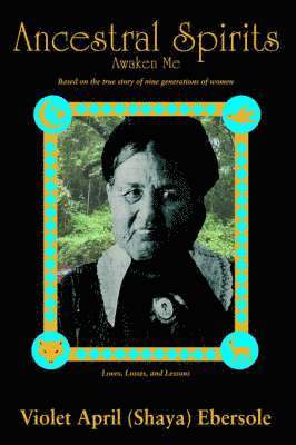 Violet Ebersole, April, April Violet Ebersole - Ancestral Spirits, Häftad