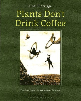 Plants Don't Drink Coffee 1