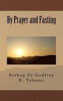 bokomslag By Prayer and Fasting