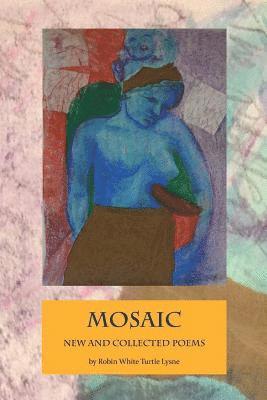 bokomslag Mosaic: New and Selected Poems