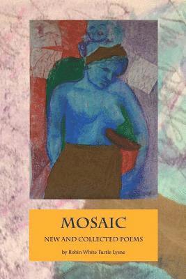 Mosaic: New and Selected Poems
