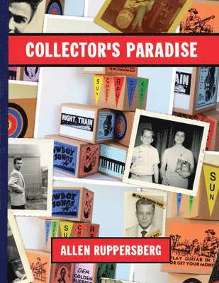 bokomslag Allen Ruppersberg: Collector's Paradise: No Time Left to Start Again, the B and D of R 'n' R