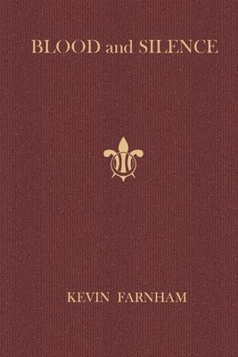 Kevin Farnham - Blood and Silence, Häftad