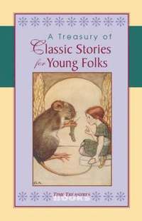 bokomslag A Treasury of Classic Stories for Young Folks