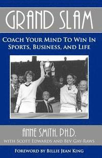 bokomslag Grand Slam Coach Your Mind to Win in Sports, Business, and Life