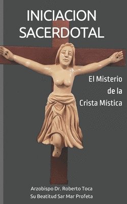 bokomslag Iniciacion Sacerdotal: El Misterio de la Crista Mística