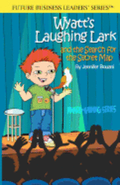 Wyatt's Laughing Lark: and the Search for the Secret Map 1