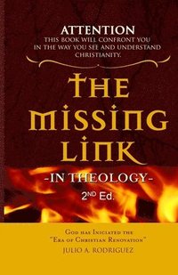 bokomslag The Missing Link - In Theology: Second Edition