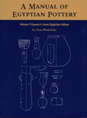 bokomslag Manual of Egyptian Pottery