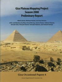 bokomslag Giza Plateau Mapping Project Season 2008 Preliminary Report
