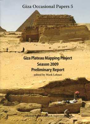 Giza Plateau Mapping Project Season 2009 Preliminary Report 1