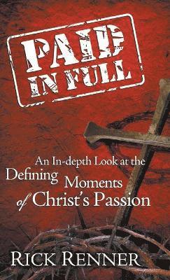 Rick Renner - Paid in Full, Inbunden