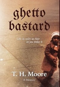 bokomslag Ghetto Bastard: A memoir