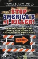 bokomslag Stop America's #1 Killer!: Proof that the origin of all coronary heart disease is a clearly reversible arterial scurvy.