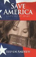 Save America: Lives Are at Stake 1