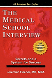 bokomslag The Medical School Interview: Secrets and a System for Success