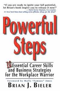 bokomslag Powerful Steps-10 Essential Career Skills and Business Strategies for the Workplace Warrior