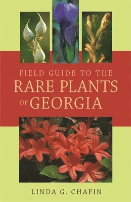 Field Guide to the Rare Plants of Georgia 1
