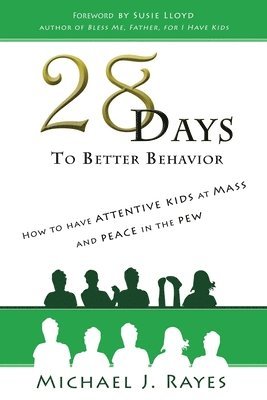 28 Days to Better Behavior 1
