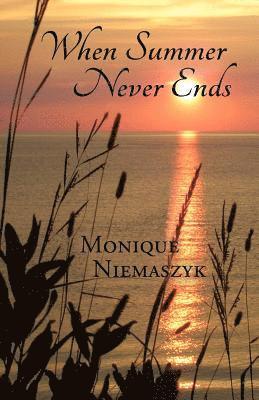 Monique Niemaszyk - When Summer Never Ends, Häftad