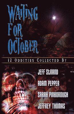 Sarah Pinborough, Jeff Strand - Waiting For October, Häftad