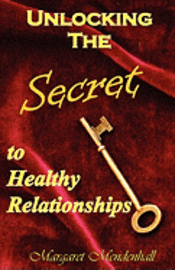 bokomslag Unlocking the Secret to Healthy Relationships