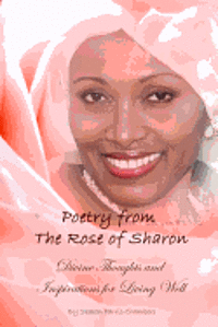 bokomslag Poetry from the Rose of Sharon: Divine Thoughts and Inspirations for Living Well