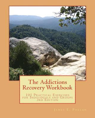 bokomslag The Addictions Recovery Workbook: 101 Practical Exercises for Individual and Groups, 3rd Edition