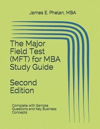 bokomslag The Major Field Test (MFT) for MBA Study Guide: Complete with Sample Questions and Key Business Concepts
