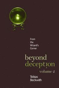 Beyond Deception, Volume 2: From the Wizard's Corner 1