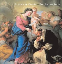 bokomslag El Alma de España: The Soul of Spain