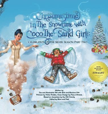 Christmastime In The Snowtime With Coco The Sand Girl!: Celebration Of The Silver Season: Part Two 1