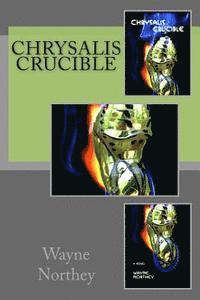 Chrysalis Crucible 1
