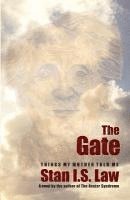 The Gate: Things my Mother told me 1