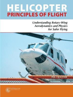 bokomslag Helicopter Principles Of Flight