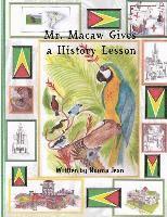 bokomslag Mr. Macaw Gives a History Lesson