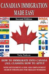 bokomslag Canadian Immigration Made Easy - 2nd Edition