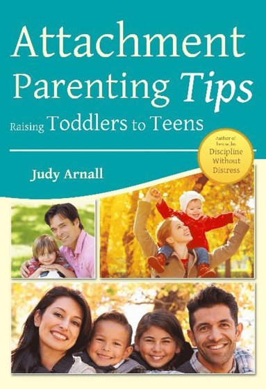 bokomslag Attachment Parenting Tips Raising Toddlers To Teens